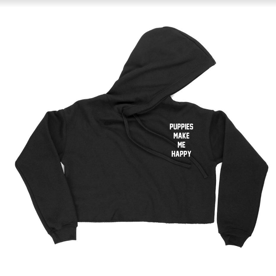 Motto Puppies Make Me Happy Crop Hoodie | Gift for Dog Moms | Printed in USA