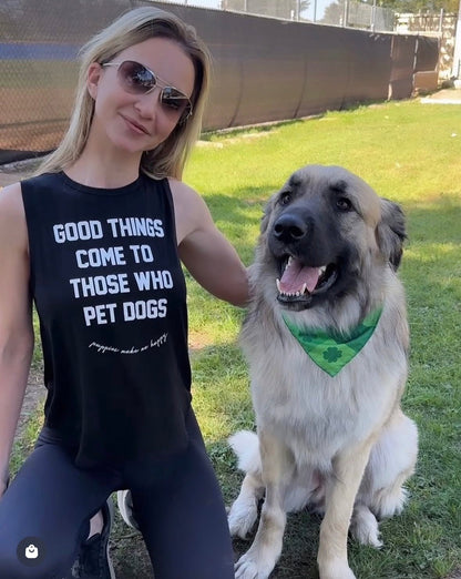 Good Things Come to Those Who Pet Dogs Tank | Gift for Dog Moms