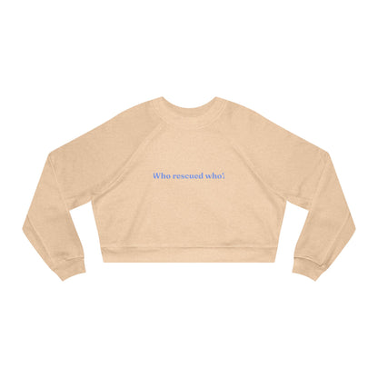 Cropped Pullover — Who rescued who?