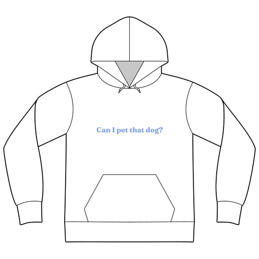 Can I Pet That Dog? Hoodie