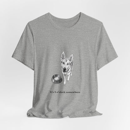 Dog Lover Tee — 'It's 5 o'clock Somewhere' Shirt