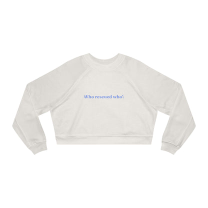 Cropped Pullover — Who rescued who?
