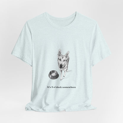 Dog Lover Tee — 'It's 5 o'clock Somewhere' Shirt