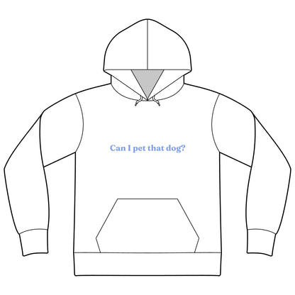 Can I Pet That Dog? Hoodie