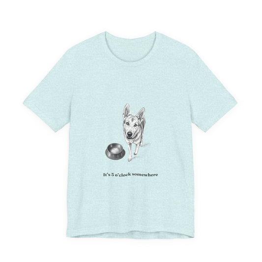 Dog Lover Tee — 'It's 5 o'clock Somewhere' Shirt