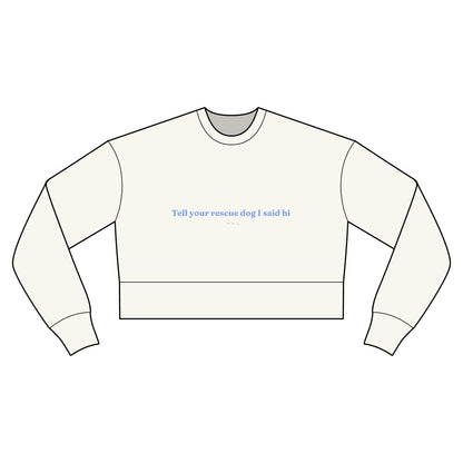 Cropped Sweatshirt — Rescue Dog