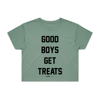 Good Boys Get Treats Crop Tee | Gift for Dog Moms & Dog Lovers | Made in USA