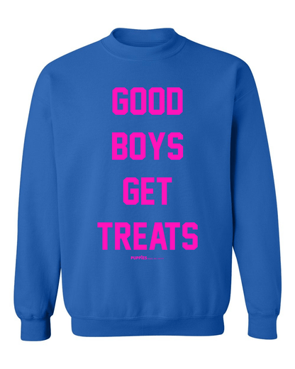 Good Boys Get Treats Pink Font Crewneck Sweatshirt | Ultra-Soft Best Gift for Dog Lovers