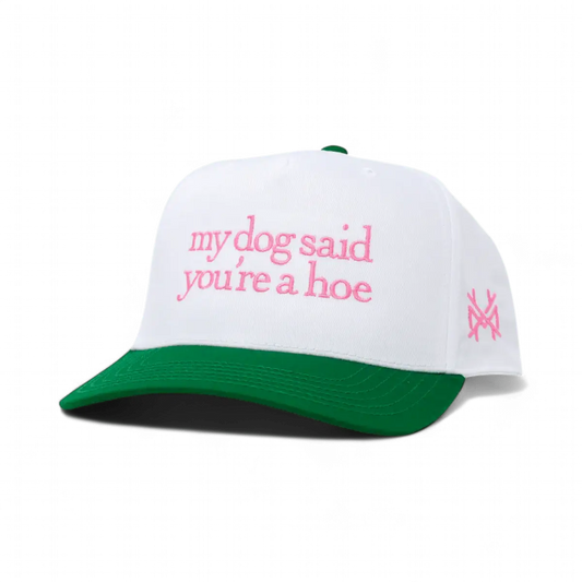 My Dog Said You're a Hoe