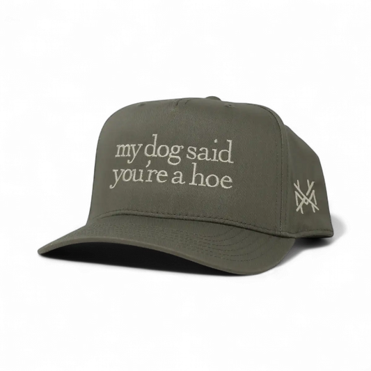 My Dog Said You're a Hoe